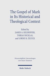 Produktbild: The Gospel of Mark in its Historical and Theological Context