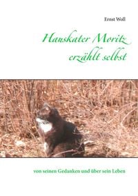 Produktbild: Hauskater Moritz erz&auml;hlt selbst