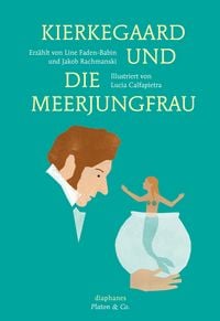 Produktbild: Kierkegaard und die Meerjungfrau