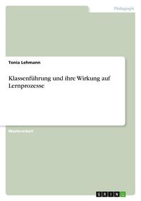 Produktbild: Klassenf&uuml;hrung und ihre Wirkung auf Lernprozesse
