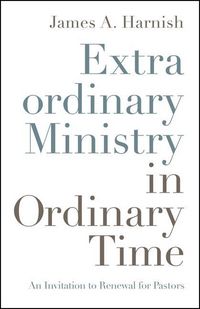 Produktbild: Extraordinary Ministry in Ordinary Time