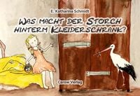 Produktbild: Was macht der Storch hinterm Kleiderschrank?