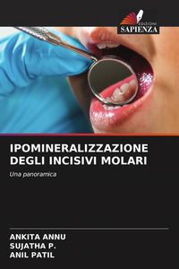 Produktbild: Ipomineralizzazione Degli Incisivi Molari