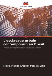 Produktbild: L'esclavage urbain contemporain au Br&eacute;sil