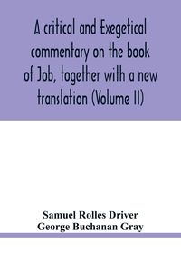 Produktbild: A critical and exegetical commentary on the book of Job, together with a new translation (Volume II)