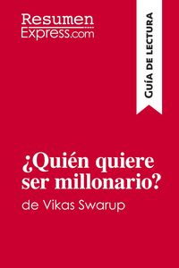 Produktbild: &iquest;Qui&eacute;n quiere ser millonario?&nbsp;de Vikas Swarup (Gu&iacute;a de lectura)