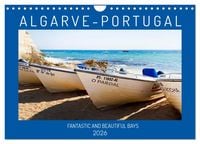 Produktbild: ALGARVE PORTUGAL FANTASTIC AND BEAUTIFUL BAYS (Wall Calendar 2026 DIN A4 landscape), CALVENDO 12 Month Wall Calendar