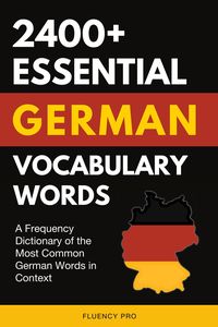 Produktbild: 2400+ Essential German Vocabulary Words: A Frequency Dictionary of the Most Common German Words in Context