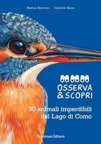 Produktbild: Osserva e scopri. 30 animali imperdibili del Lago di Como