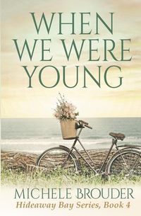 Produktbild: When We Were Young (Hideaway Bay Book 4)