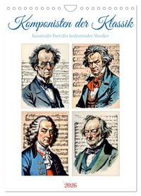 Produktbild: Komponisten der Klassik (Wandkalender 2026 DIN A4 hoch), CALVENDO Monatskalender