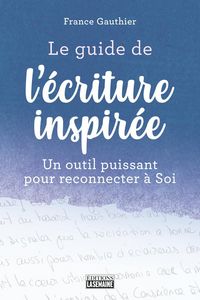 Produktbild: Le guide de l'&eacute;criture inspir&eacute;e