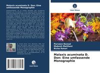 Produktbild: Malaxis acuminata D. Don: Eine umfassende Monographie