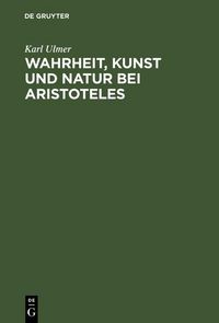 Produktbild: Wahrheit, Kunst und Natur bei Aristoteles