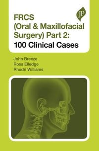 Produktbild: FRCS (Oral & Maxillofacial Surgery) Part 2: 100 Clinical Cases