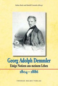 Produktbild: Georg Adolph Demmler. Einige Notizen aus meinem Leben. 1804&ndash;1886