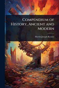 Produktbild: Compendium of History, Ancient and Modern