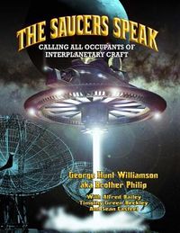 Produktbild: The Saucers Speak: Calling All Occupants of Interplanetary Craft
