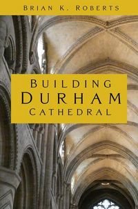 Produktbild: Building Durham Cathedral