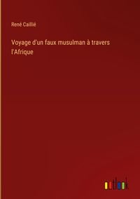 Produktbild: Voyage d'un faux musulman &agrave; travers l'Afrique