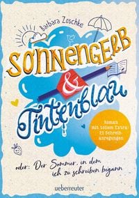 Produktbild: Sonnengelb & Tintenblau oder: Der Sommer, in dem ich zu schreiben begann (Roman mit tollem Extra: 21 Schreibanregungen)