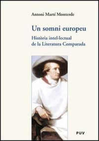 Produktbild: Un somni europeu : hist&ograve;ria intel.lectual de la literatura comparada
