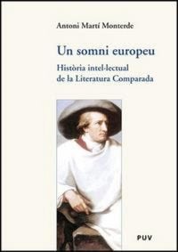 Produktbild: Un somni europeu : hist&ograve;ria intel.lectual de la literatura comparada