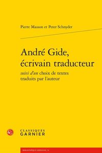 Produktbild: Andr&eacute; Gide, &eacute;crivain traducteur : suvi d'un choix de textes traduits
