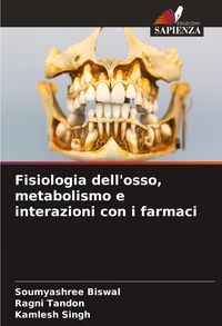 Produktbild: Fisiologia dell'osso, metabolismo e interazioni con i farmaci