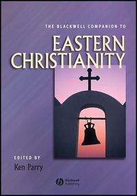 Produktbild: The Blackwell Companion to Eastern Christianity