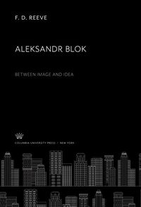 Produktbild: Aleksandr Blok Between Image and Idea