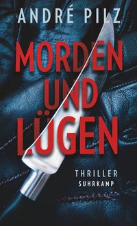 Bild vom Artikel Morden und lügen vom Autor André Pilz
