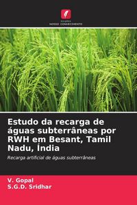 Produktbild: Estudo da recarga de &aacute;guas subterr&acirc;neas por RWH em Besant, Tamil Nadu, &Iacute;ndia