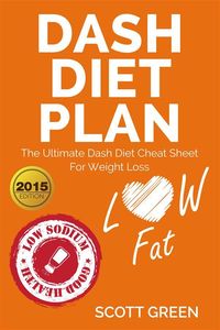 Produktbild: Dash Diet Plan : The Ultimate Dash Diet Cheat Sheet For Weight Loss