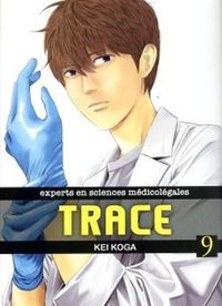 Produktbild: Trace : experts en sciences m&eacute;dico-l&eacute;gales. Tome 9