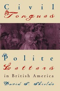 Produktbild: Civil Tongues and Polite Letters in British America