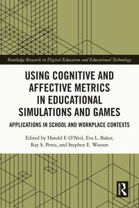 Produktbild: Using Cognitive and Affective Metrics in Educational Simulations and Games