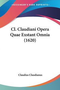 Produktbild: Cl. Claudiani Opera Quae Exstant Omnia (1620)