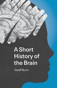 Produktbild: Bunn, G: Short Hist Of The Brain