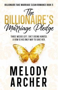 Produktbild: The Billionaire's Marriage Pledge (Clean Billionaire Fake Marriage Romance Series, #5)