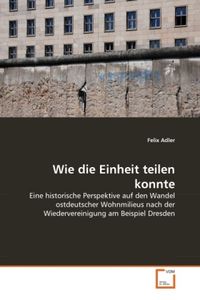 Produktbild: Adler, F: Wie die Einheit teilen konnte