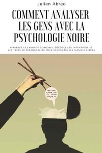Produktbild: Comment analyser les gens avec la psychologie noire