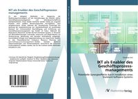 Produktbild: IKT als Enabler des Gesch&auml;ftsprozess&shy;managements