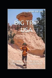 Produktbild: Big Trip USA: 7th Grade on the Road in the Ultimate Classroom