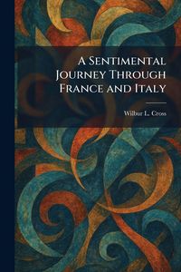 Produktbild: A Sentimental Journey Through France and Italy