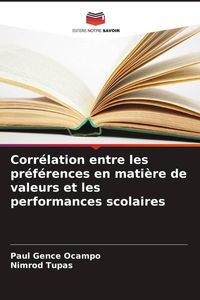 Produktbild: Corr&eacute;lation entre les pr&eacute;f&eacute;rences en mati&egrave;re de valeurs et les performances scolaires