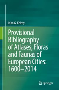 Produktbild: Provisional Bibliography of Atlases, Floras and Faunas of European Cities: 1600&ndash;2014