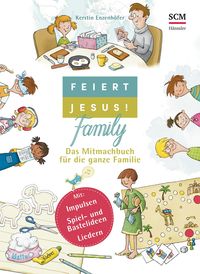Bild vom Artikel Feiert Jesus! Family vom Autor Kerstin Enzenhöfer