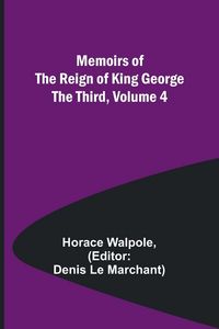 Produktbild: Memoirs of the Reign of King George the Third, Volume 4