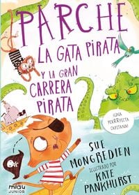 Produktbild: Parche, la gata pirata y la gran carrera pirata